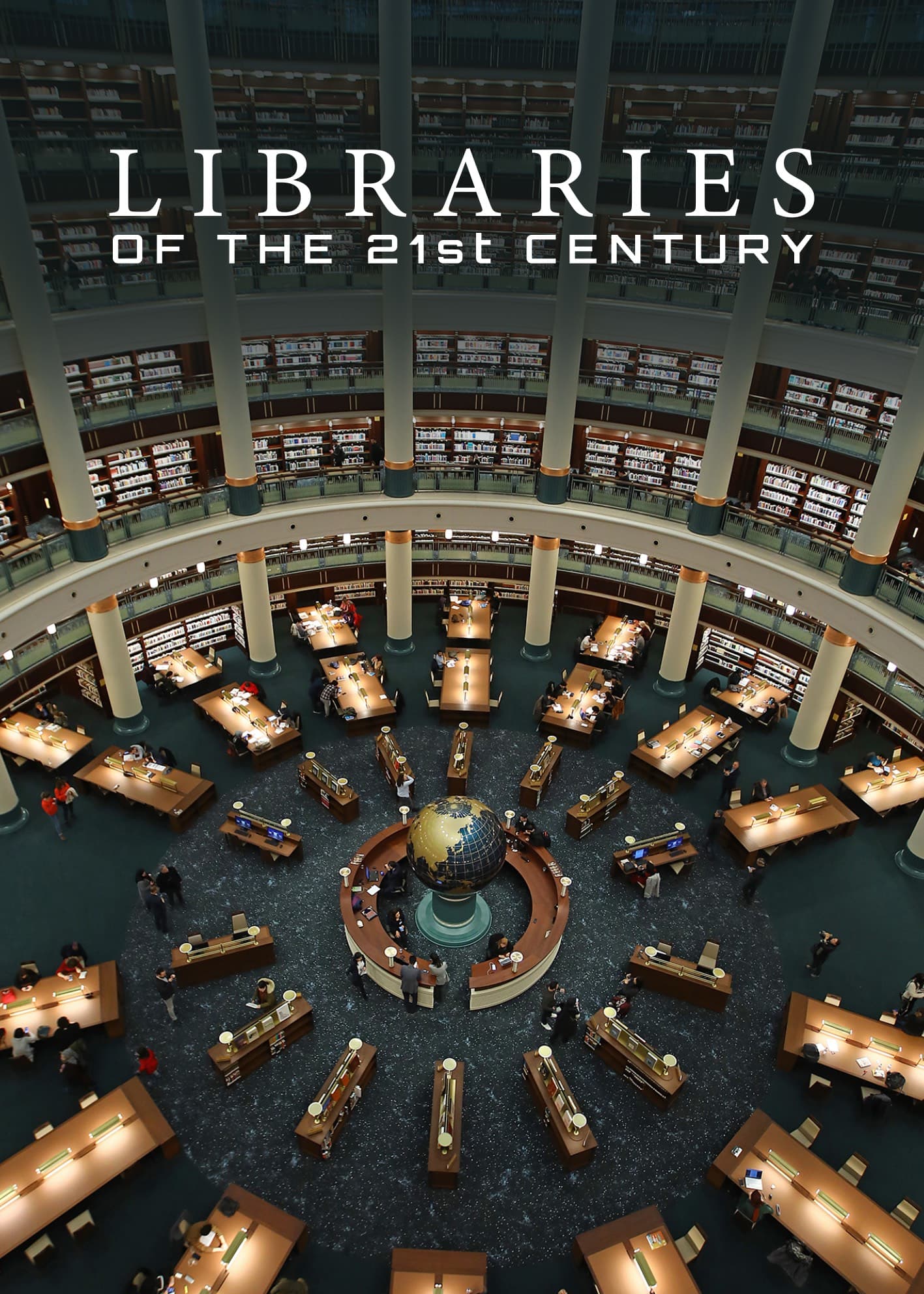 LIBRARIES OF THE 21st CENTURY